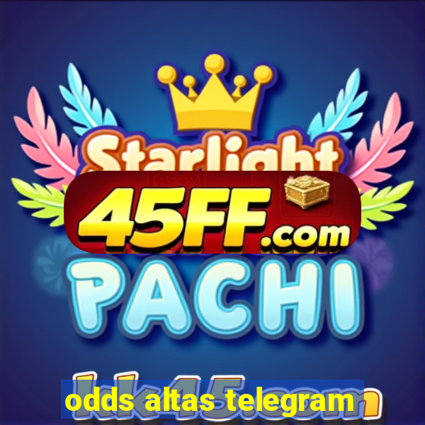 odds altas telegram